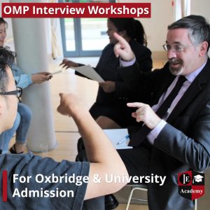 OMP Interview Workshop -For Oxbridge University Admission-